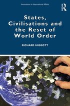 Innovations in International Affairs - States, Civilisations and the Reset of World Order