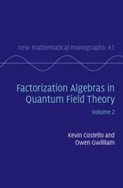 New Mathematical MonographsSeries Number 41- Factorization Algebras in Quantum Field Theory: Volume 2