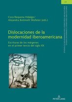 Studien zu den Romanischen Literaturen und Kulturen/Studies on Romance Literatures and Cultures 19 - Dislocaciones de la modernidad iberoamericana