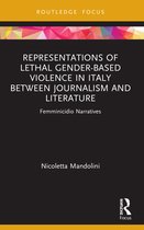 Focus on Global Gender and Sexuality- Representations of Lethal Gender-Based Violence in Italy Between Journalism and Literature