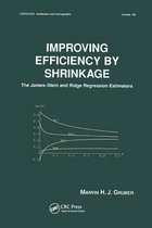 Statistics: A Series of Textbooks and Monographs- Improving Efficiency by Shrinkage