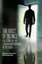 Jews of Russia & Eastern Europe and Their Legacy-The Voice of Silence