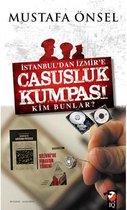 İstanbul'dan İzmir'e Casusluk Kumpası Kim Bunlar?