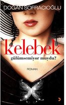 Kelebek Gülümsemiyor Muydu?