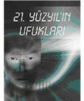 21.Yüzyıl'ın Ufukları