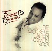 Frans Bauer - De Mooiste Jaren... Die Komen Nog (CD)