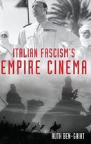 Italian Fascism's Empire Cinema