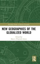 Routledge Studies in Human Geography- New Geographies of the Globalized World