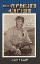 In Search of Flint McCullough and Robert Horton (hardback)