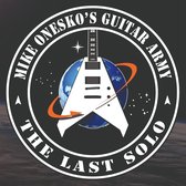 Mike Onesko's Guitar Army - The Last Solo (CD)