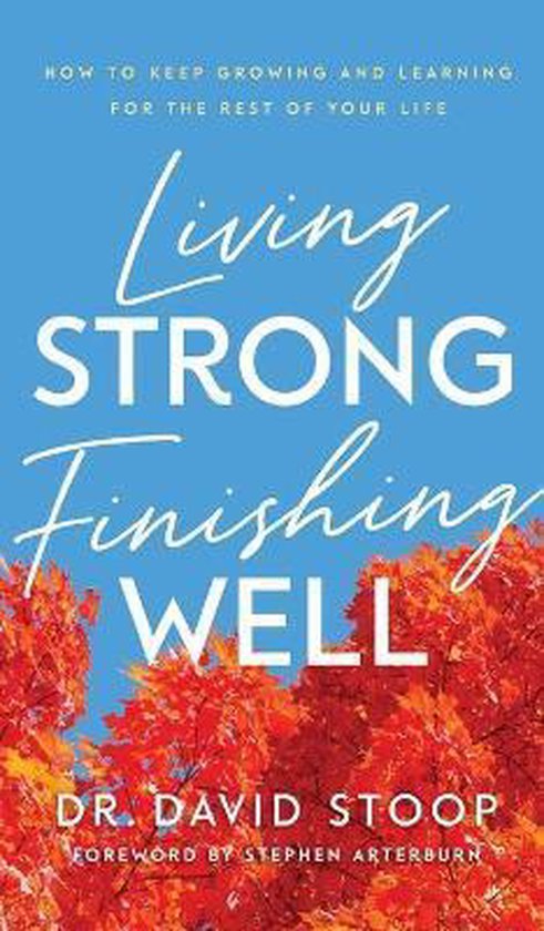 Living Strong, Finishing Well - cover