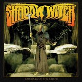 Shadow Witch - Disciples Of The Crow (CD)