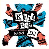 DJ Keoki - Kill The DJ (CD)