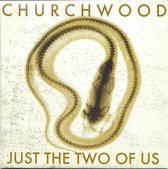 Churchwood - Just The Two Of Us (CD)