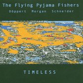 Flying Pyjama Fishers - Timeless (CD)