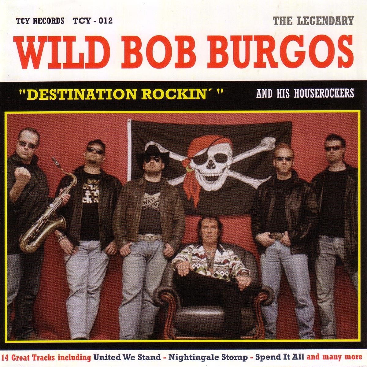 Wild Bob Burgos And His House Rockers - Destination Rockin' (CD)