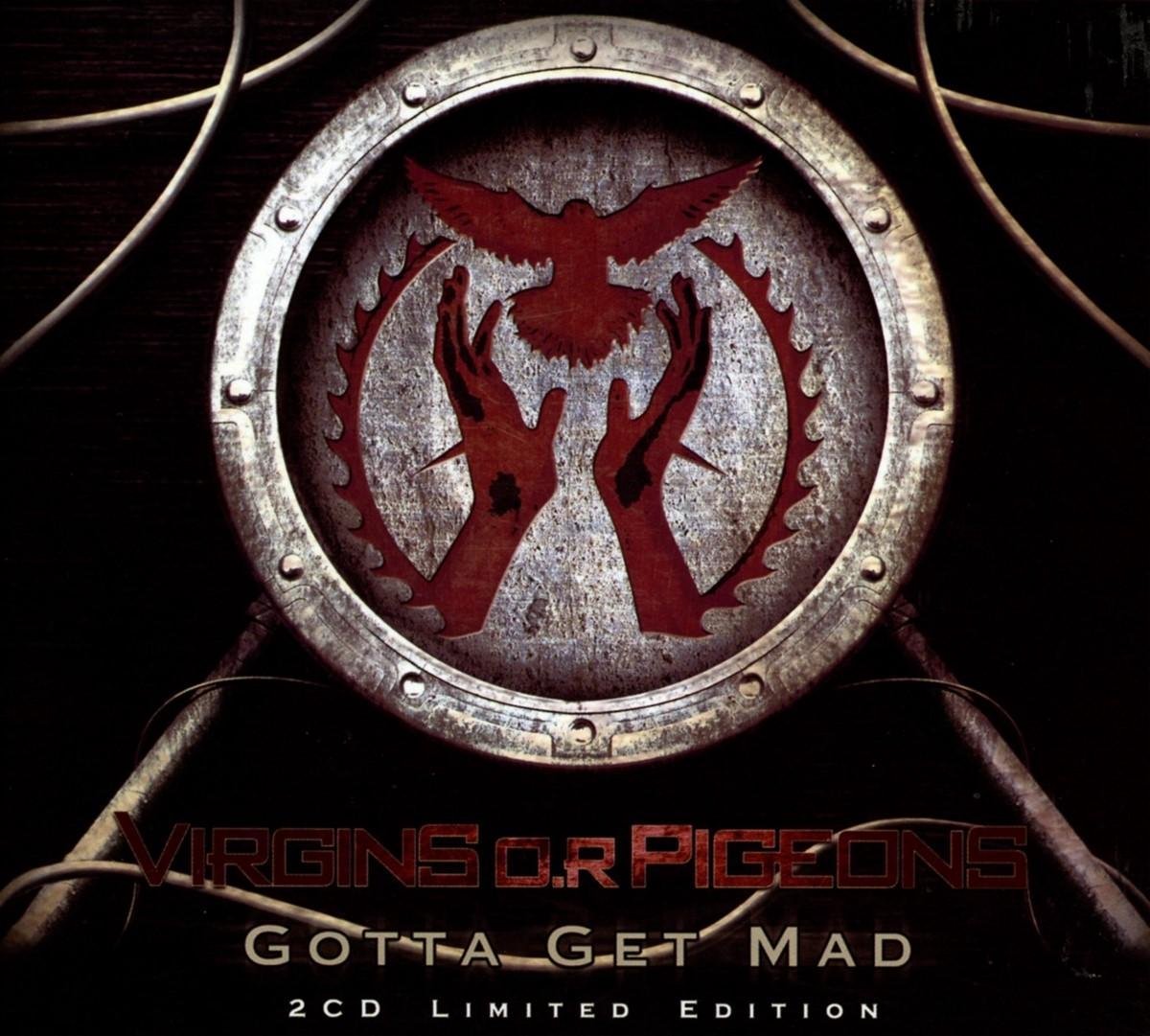 Virgins O.R. Pigeons - Gotta Get Mad (2 CD) (Limited Edition)