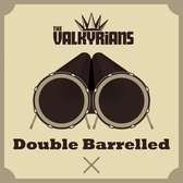 The Valkyrians - Double Barrelled (2 CD)