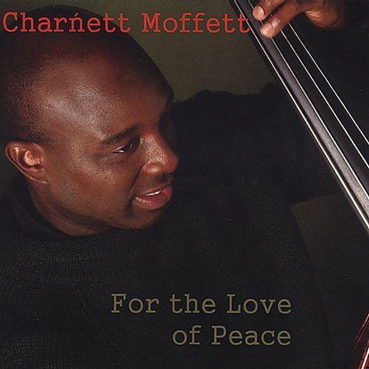 Charnett Moffett Quartet - For The Love Of Peace (CD)