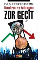 Demokrasi ve Kalkınmada Zor Geçit