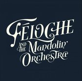 Feloche And The Mandoline Orchestra - Feloche And The Mandoline Orchestra (CD)