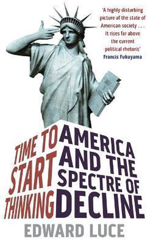 Time To Start Thinking, Edward Luce | 9780349000299 | Boeken | bol