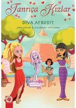 Diva Afrodit-Tanrıça Kızlar