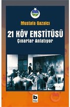 21 Köy Enstitüsü - Çınarlar Anlatıyor