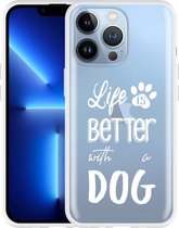 Geschikt voor Apple iPhone 13 Pro Hoesje Life Is Better With a Dog - wit - Designed by Cazy