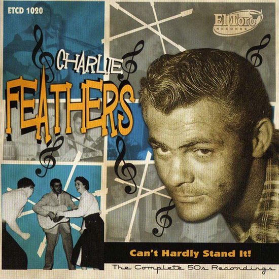 Charlie Feathers - Can't Hardly Stand It (2 CD)
