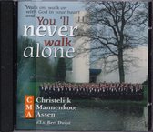 You'll never walk alone - Christelijk Mannenkoor Assen o.l.v. Bert Duijst