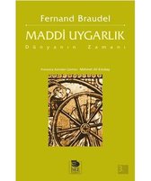 Maddi Uygarlık Dünyanın Zamanı