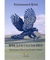 Ikbal, M: Bir Sahinsin Sen