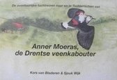 Anner Moeras, de Drentse veenkabouter