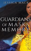 Guardians of Masks and Memory 1 - Guardians of Masks and Memory