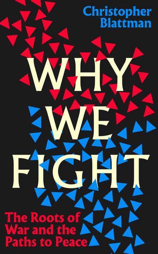 Boek cover Why We Fight van Christopher Blattman (Onbekend)