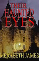Ravynne Sisters' Paranormal Thrillers 4 - Their Haunted Eyes (A Ravynne Sisters Paranormal Thriller Book 4)