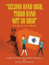 "Second Hand High, Third Hand Not so High"