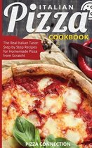 Italian Pizza Cookbook: The Real Italian Taste