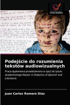 Podejście do rozumienia tekstów audiowizualnych