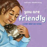You Are Friendly