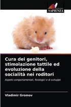 Cura dei genitori, stimolazione tattile ed evoluzione della socialità nei roditori