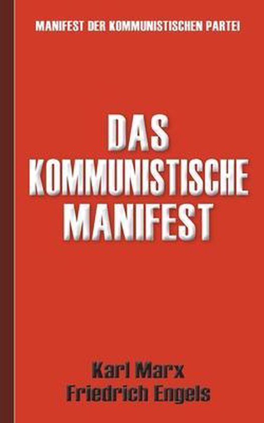 Le Manifeste communiste, Das Kommunistische Manifest Manifest der Kommunistischen Partei de Karl Marx et Friedrich Engels.