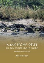 Magische Orte in der Luneburger Heide