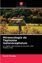 Mirmecologia do Tapinoma melanocephalum