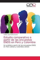 Estudio comparativo a partir de las encuestas ENDS en Perú y Colombia