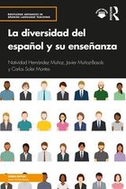 Routledge Advances in Spanish Language Teaching - La diversidad del español y su enseñanza
