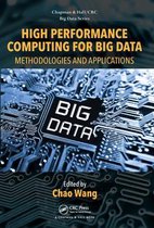 Chapman & Hall/CRC Big Data Series- High Performance Computing for Big Data