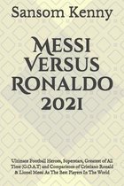 Messi Versus Ronaldo 2021