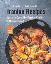 Exotic, Authentic Iranian Recipes